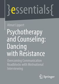 Produktbild: Psychotherapy and Counseling: Dancing with Resistance