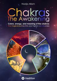Produktbild: Chakras - The Awakening. Ancient knowledge woven into a magical adventure tale of the new era - for the inner children of people of all ages.