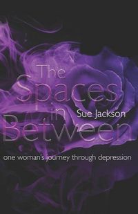 Produktbild: The Spaces in Between: One woman's journey through depression