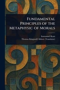 Produktbild: Fundamental Principles of the Metaphysic of Morals