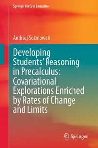 Produktbild: Developing Students' Reasoning in Precalculus: Covariational Explorations Enriched by Rates of Change and Limits