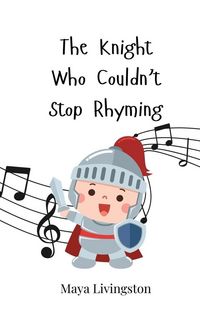 Produktbild: The Knight Who Couldn't Stop Rhyming