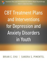 Bild vom Artikel CBT Treatment Plans and Interventions for Depression and Anxiety Disorders in Youth vom Autor Brian C. Chu