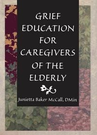 Produktbild: Grief Education for Caregivers of the Elderly