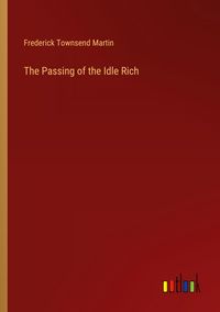 Produktbild: The Passing of the Idle Rich