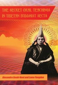 Bild vom Artikel Secret Oral Teachings in Tibetan Buddhist Sects vom Autor Alexandra David Néel