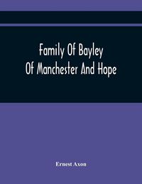 Produktbild: Family Of Bayley Of Manchester And Hope