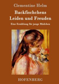 Produktbild: Backfischchens Leiden und Freuden