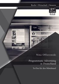 Produktbild: Programmatic Advertising in Deutschland: To-Dos f&uuml;r den Mittelstand
