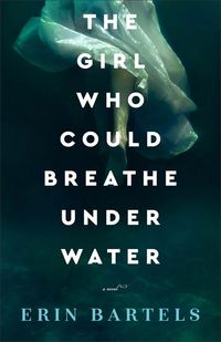 Produktbild: The Girl Who Could Breathe Under Water
