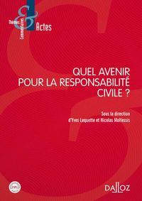 Produktbild: Quel Avenir Pour la Responsabilite Civile ?