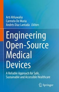 Produktbild: Engineering Open-Source Medical Devices
