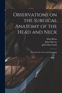 Produktbild: Observations on the Surgical Anatomy of the Head and Neck [electronic Resource]