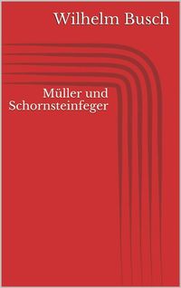 Bild vom Artikel Müller und Schornsteinfeger vom Autor Wilhelm Busch