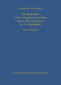 Produktbild: Die Kanoniker von S. Giovanni in Laterano und S. Maria Maggiore im 14. Jahrhundert