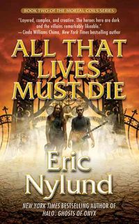 Produktbild: All That Lives Must Die: Book Two of the Mortal Coils Series