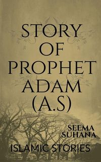 Produktbild: Story Of Prophet Adam (A.S)