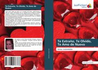 Produktbild: Te Extra&ntilde;o, Te Olvido, Te Amo de Nuevo