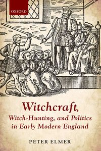 Produktbild: Witchcraft, Witch-Hunting, and Politics in Early Modern England
