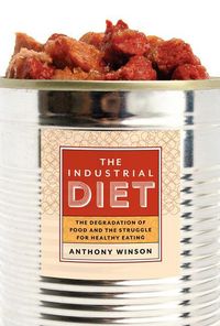 Produktbild: Winson, A: The Industrial Diet