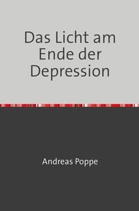 Bild vom Artikel Das Licht am Ende der Depression vom Autor Andreas Poppe