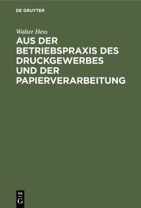 Produktbild: Aus der Betriebspraxis des Druckgewerbes und der Papierverarbeitung