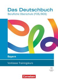 Produktbild: Das Deutschbuch - Berufliche Oberschule (FOS/BOS) - Bayern - Ausgabe 2027 - Vorklasse