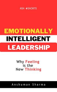 Produktbild: Emotionally Intelligent Leadership- Why Feeling Is the New Thinking