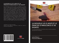 Produktbild: La Nouvelle Loi 12.403/11 Et Le Principe D'innocence Et De Dignit&eacute;: