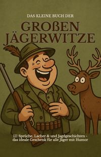 Produktbild: Das kleine Buch der gro&szlig;en J&auml;gerwitze