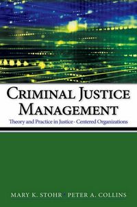 Produktbild: Criminal Justice Management: Theory and Practice in Justice-Centered Organizations