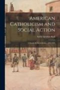 Produktbild: American Catholicism and Social Action