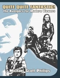 Produktbild: Quite Quite Fantastic! The Avengers for Modern Viewers