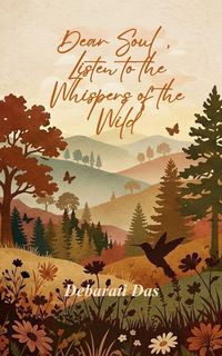 Produktbild: Dear Soul, Listen to the Whispers of the Wild
