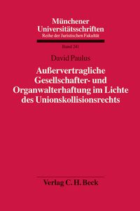 Produktbild: Au&szlig;ervertragliche Gesellschafter- und Organwalterhaftung im Lichte des Unionskollisionsrechts