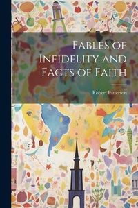 Produktbild: Fables of Infidelity and Facts of Faith
