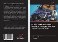 Produktbild: Ocena ryzyka zwi&iquest;zanego z produkcj&iquest; i napraw&iquest; pojazd&oacute;w w warunkach ira&iquest;skich