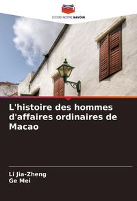 Produktbild: L'histoire des hommes d'affaires ordinaires de Macao