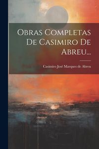 Produktbild: Obras Completas De Casimiro De Abreu...