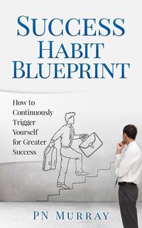 Produktbild: Success Habit Blueprint: How to Continuously Trigger Yourself for Greater Success