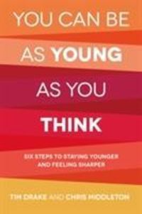 Produktbild: Drake, T: You Can Be As Young As You Think