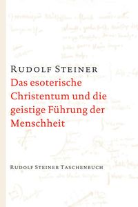 Bild vom Artikel Das esoterische Christentum und die geistige Führung der Menschheit vom Autor Rudolf Steiner
