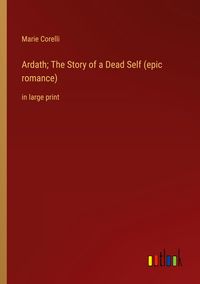 Produktbild: Ardath; The Story of a Dead Self (epic romance)