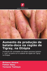 Produktbild: Aumento da produ&ccedil;&atilde;o de batata-doce na regi&atilde;o de Tigray, na Eti&oacute;pia
