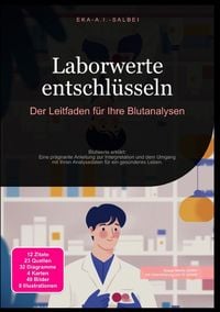 Produktbild: Laborwerte entschl&uuml;sseln: Der Leitfaden f&uuml;r Ihre Blutanalysen
