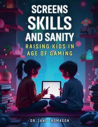 Produktbild: Screens, Skills, and Sanity