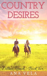 Produktbild: Country Desires (Collins Ranch - Book Two)