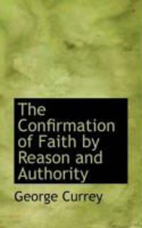 Produktbild: The Confirmation of Faith by Reason and Authority