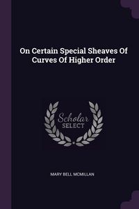 Produktbild: On Certain Special Sheaves Of Curves Of Higher Order