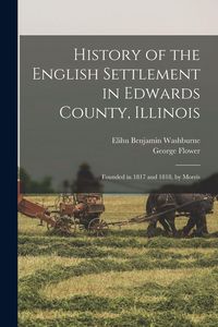 Produktbild: History of the English Settlement in Edwards County, Illinois